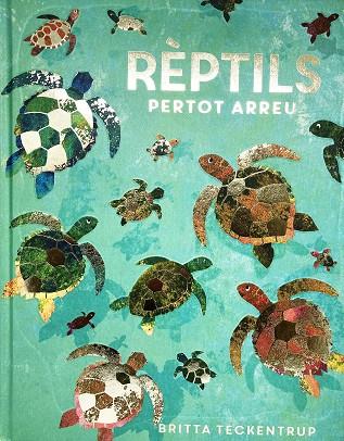 RÈPTILS PERTOT ARREU | 9788417497897 | DE LA BEDOYERE, CAMILLA | Llibreria Drac - Librería de Olot | Comprar libros en catalán y castellano online