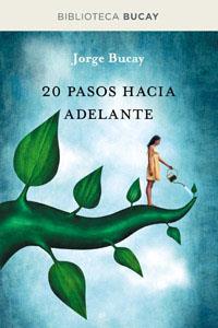 20 PASOS HACIA ADELANTE | 9788492981915 | BUCAY, JORGE | Llibreria Drac - Librería de Olot | Comprar libros en catalán y castellano online