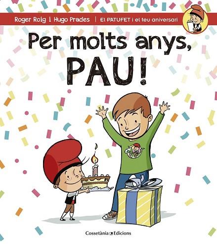 PER MOLTS ANYS PAU! | 9788490344279 | ROIG, ROGER; PRADES, HUGO | Llibreria Drac - Librería de Olot | Comprar libros en catalán y castellano online