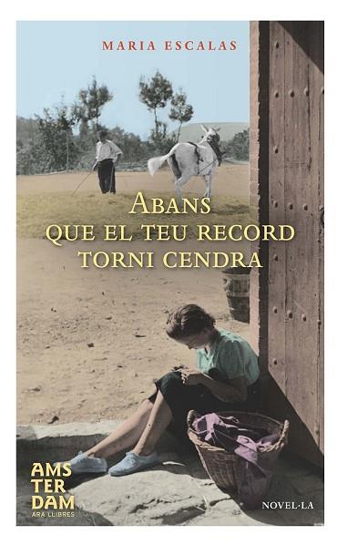 ABANS QUE EL TEU RECORD TORNI CENDRA | 9788415645801 | ESCALAS, MARIA | Llibreria Drac - Librería de Olot | Comprar libros en catalán y castellano online