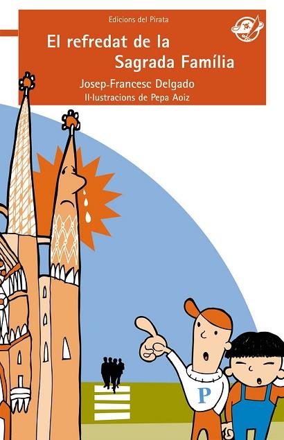 REFREDAT DE LA SAGRADA FAMILIA, EL | 9788496569669 | DELGADO, JOSEP-FRANCESC | Llibreria Drac - Librería de Olot | Comprar libros en catalán y castellano online