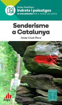 SENDERISME A CATALUNYA (INDRETS I PAISATGES) | 9788480907200 | LLUSA, JOSEP | Llibreria Drac - Librería de Olot | Comprar libros en catalán y castellano online