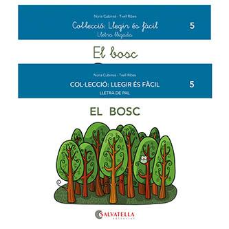 BOSC, EL (LLEGIR ES FACIL 5) | 9788418427459 | CUBINSÀ, NÚRIA | Llibreria Drac - Librería de Olot | Comprar libros en catalán y castellano online