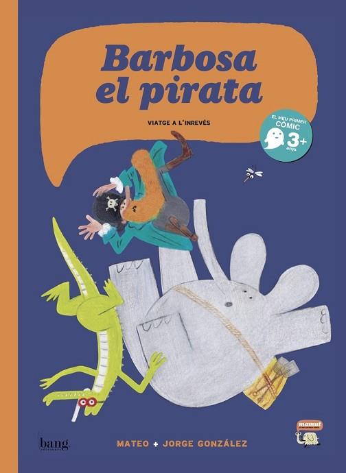 BARBOSA EL PIRATA (CATALÁN) | 9788416114801 | GONZÁLEZ, JORGE | Llibreria Drac - Librería de Olot | Comprar libros en catalán y castellano online