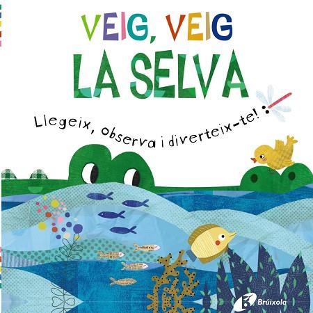 VEIG, VEIG. LA SELVA | 9788413492469 | GOLDING, ELIZABETH | Llibreria Drac - Librería de Olot | Comprar libros en catalán y castellano online