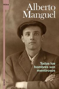 TODOS LOS HOMBRES SON MENTIROSOS | 9788498673401 | MANGUEL, ALBERTO | Llibreria Drac - Librería de Olot | Comprar libros en catalán y castellano online
