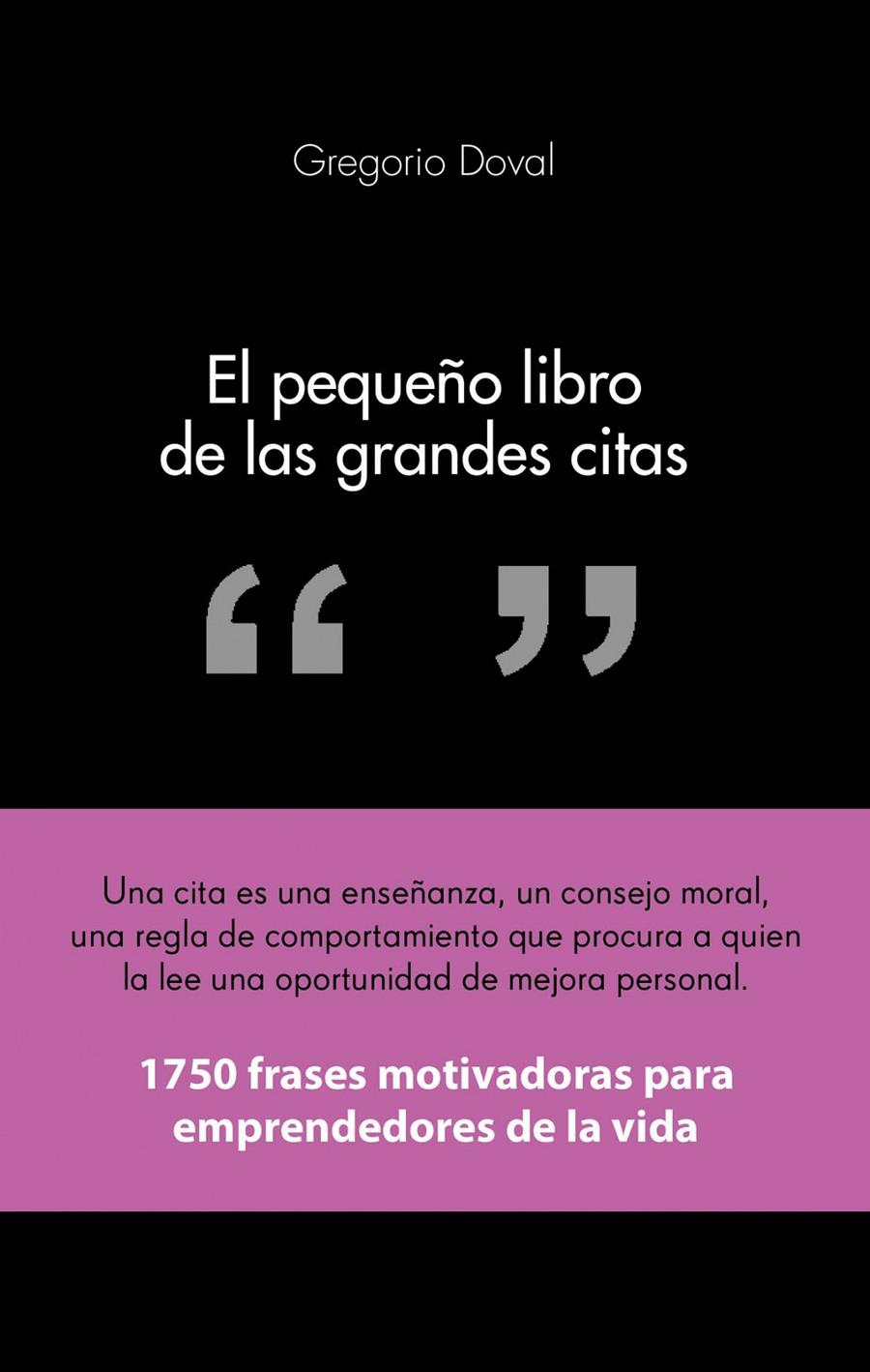 PEQUEÑO LIBRO DE LAS GRANDES CITAS, EL | 9788415678311 | DOVAL, GREGORIO | Llibreria Drac - Librería de Olot | Comprar libros en catalán y castellano online