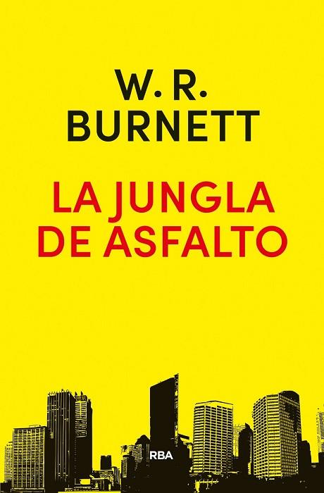 JUNGLA DE ASFALTO, LA | 9788490568637 | BURNETT , WILLIAM RILEY | Llibreria Drac - Llibreria d'Olot | Comprar llibres en català i castellà online