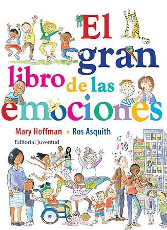 GRAN LIBRO DE LAS EMOCIONES, EL | 9788426139542 | HOFFMAN, MARY ; ASQUITH, ROS | Llibreria Drac - Llibreria d'Olot | Comprar llibres en català i castellà online