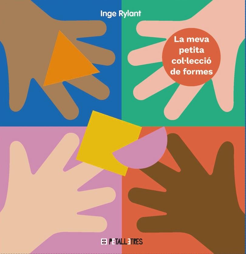 MEVA PETITA COL·LECCIÓ DE FORMES, LA | 9788419893017 | RYLANT, INGE | Llibreria Drac - Llibreria d'Olot | Comprar llibres en català i castellà online