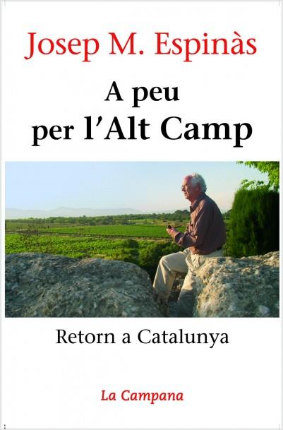 A PEU PER L'ALT CAMP -284 | 9788496735019 | ESPINAS, JOSEP M. | Llibreria Drac - Llibreria d'Olot | Comprar llibres en català i castellà online