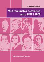 VUIT FEMINISTES CATALANES ENTRE 1889 I 1976 | 9788423208067 | BALCELLS, ALBERT | Llibreria Drac - Llibreria d'Olot | Comprar llibres en català i castellà online