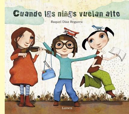 CUANDO LAS NIÑAS VUELAN ALTO | 9788448849023 | DIAZ, RAQUEL | Llibreria Drac - Llibreria d'Olot | Comprar llibres en català i castellà online