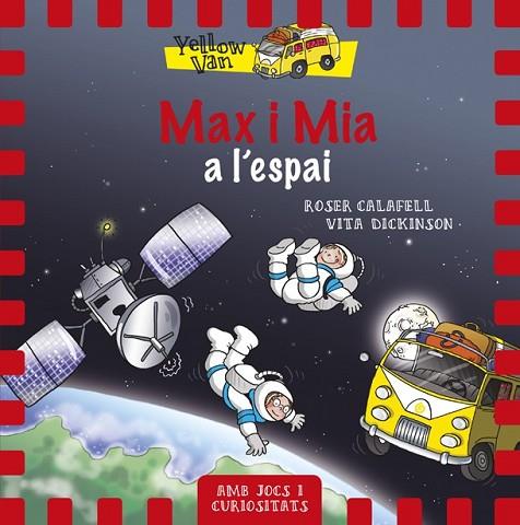 MAX I MIA A L'ESPAI (YELLOW VAN 4) | 9788424657697 | DICKINSON, VITA | Llibreria Drac - Librería de Olot | Comprar libros en catalán y castellano online