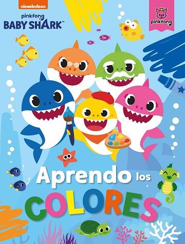 APRENDO LOS COLORES CON BABY SHARK (BABY SHARK) | 9788448856953 | NICKELODEON | Llibreria Drac - Librería de Olot | Comprar libros en catalán y castellano online