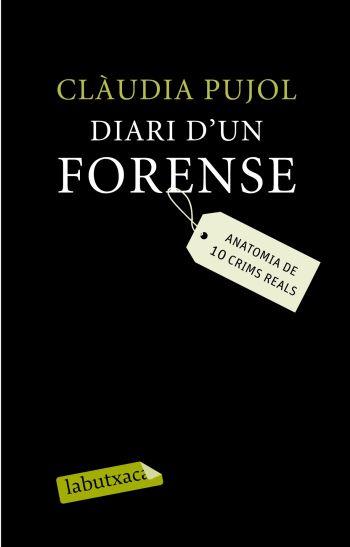 DIARI D'UN FORENSE | 9788499300214 | PUJOL, CLAUDIA | Llibreria Drac - Librería de Olot | Comprar libros en catalán y castellano online