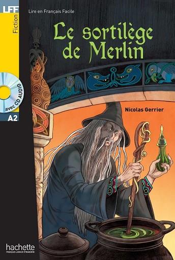 SORTILEGE DE MERLIN, LE + CD | 9782014016079 | GERRIER | Llibreria Drac - Librería de Olot | Comprar libros en catalán y castellano online
