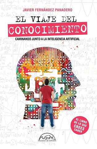 VIAJE DEL CONOCIMIENTO, EL | 9788483933435 | FERNÁNDEZ PANADERO, JAVIER | Llibreria Drac - Librería de Olot | Comprar libros en catalán y castellano online
