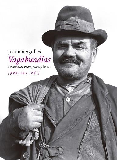 VAGABUNDIAS | 9788418998850 | AGULLES, JUANMA | Llibreria Drac - Librería de Olot | Comprar libros en catalán y castellano online