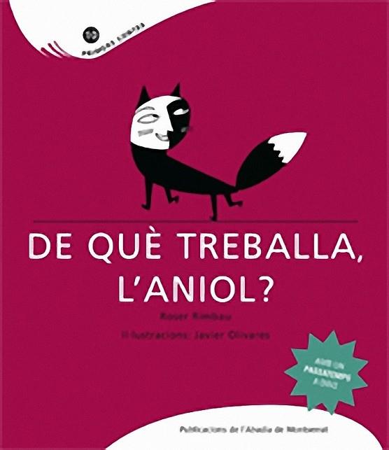 DE QUE TREBALLA L'ANIOL | 9788498830934 | OLIVARES, JAVIER; RIMBAU, ROSER | Llibreria Drac - Librería de Olot | Comprar libros en catalán y castellano online