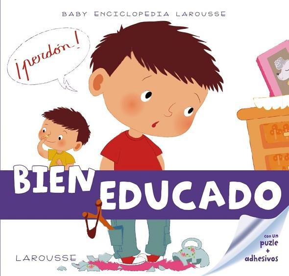 BABY ENCICLOPEDIA. BIEN EDUCADO | 9788415785927 | LAROUSSE EDITORIAL | Llibreria Drac - Llibreria d'Olot | Comprar llibres en català i castellà online