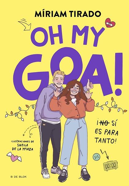 OH MY GOA! (ME LLAMO GOA 3) | 9788419522979 | TIRADO, MÍRIAM | Llibreria Drac - Llibreria d'Olot | Comprar llibres en català i castellà online