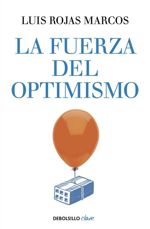 FUERZA DEL OPTIMISMO, LA | 9788490626016 | ROJAS MARCOS, LUIS | Llibreria Drac - Librería de Olot | Comprar libros en catalán y castellano online