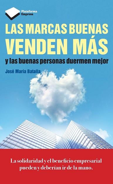 MARCAS BUENAS VENDEN MAS, LAS | 9788415880370 | BATALLA, JOSE MARIA | Llibreria Drac - Llibreria d'Olot | Comprar llibres en català i castellà online