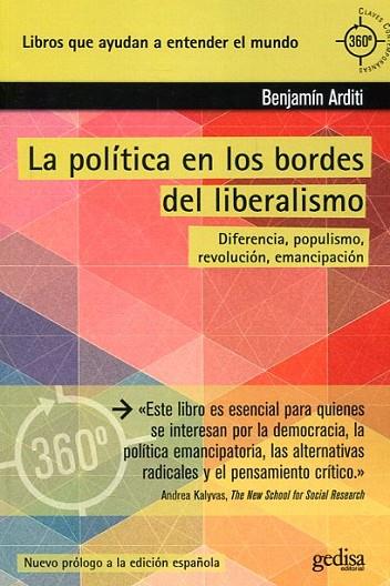 POLÍTICA EN LOS BORDES DEL LIBERALISMO, LA | 9788497848084 | ARDITI, BENJAMÍN | Llibreria Drac - Librería de Olot | Comprar libros en catalán y castellano online