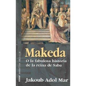 MAKEDA O LA FABULOSA HISTORIA DE LA REINA DE SABA | 9788441410985 | ADOL MAR, JAKOUB | Llibreria Drac - Llibreria d'Olot | Comprar llibres en català i castellà online