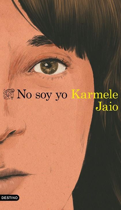 NO SOY YO | 9788423360574 | JAIO, KARMELE | Llibreria Drac - Librería de Olot | Comprar libros en catalán y castellano online
