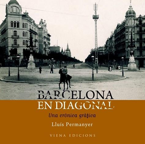 BARCELONA EN DIAGONAL | 9788483306260 | PERMANYER, LLUIS | Llibreria Drac - Llibreria d'Olot | Comprar llibres en català i castellà online