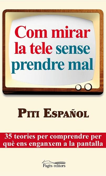 COM MIRAR LA TELE SENSE PRENDRE MAL | 9788497797535 | ESPAÑOL, PITI | Llibreria Drac - Llibreria d'Olot | Comprar llibres en català i castellà online