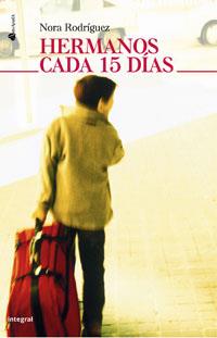 HERMANOS CADA 15 DIAS. COMO ENCONTRAREL EQUILIBRIO... | 9788498671629 | RODRIGUEZ, NORA | Llibreria Drac - Librería de Olot | Comprar libros en catalán y castellano online