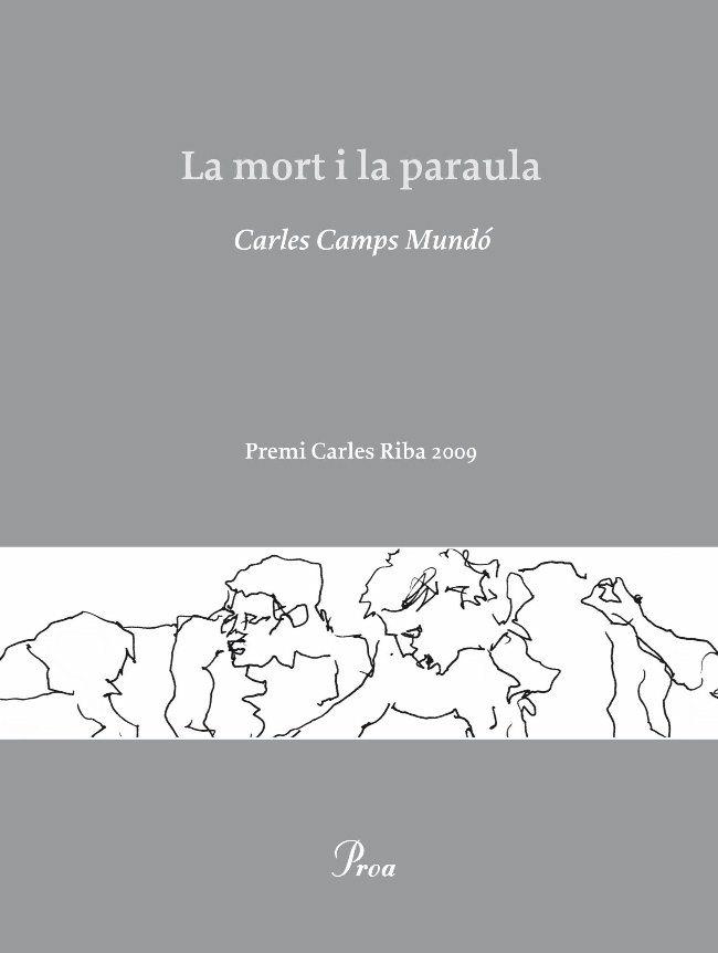 MORT I LA PARAULA, LA. PREMI CARLES RIBA 2009 | 9788482565866 | CAMPS, CARLES | Llibreria Drac - Librería de Olot | Comprar libros en catalán y castellano online
