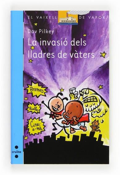 INVASIO DELS LLADRES DE VATERS, LA ( VAIXELL DE VAPOR BLAVA ) | 9788466131759 | PILKEY, DAV | Llibreria Drac - Llibreria d'Olot | Comprar llibres en català i castellà online