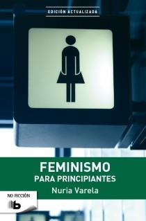 FEMINISMO PARA PRINCIPIANTES | 9788498728736 | VARELA, NURIA | Llibreria Drac - Librería de Olot | Comprar libros en catalán y castellano online