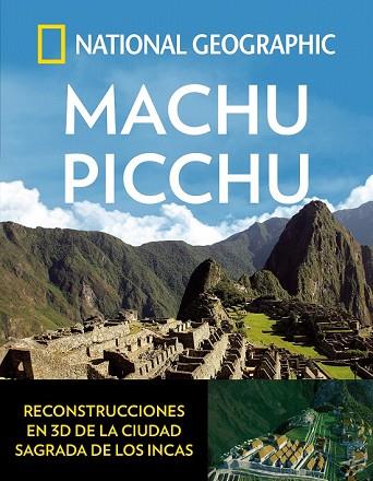 MACHU PICCHU (ARQUEOLOGIA) | 9788482986708 | GEOGRAPHIC , NATIONAL | Llibreria Drac - Llibreria d'Olot | Comprar llibres en català i castellà online