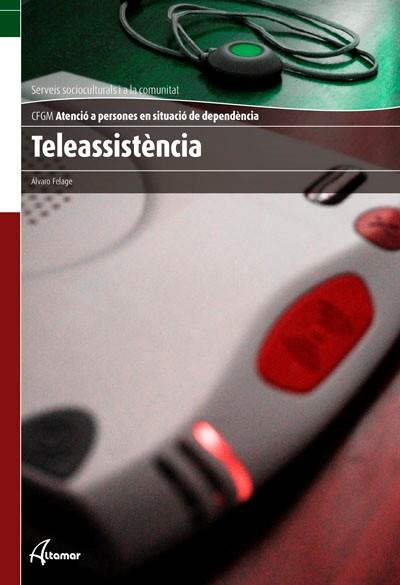 TELEASISTÈNCIA | 9788415309376 | A. FELAGE | Llibreria Drac - Librería de Olot | Comprar libros en catalán y castellano online