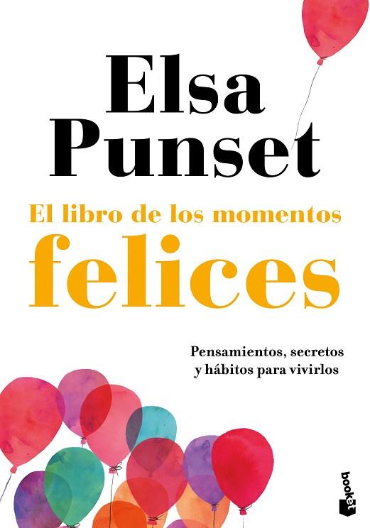 LIBRO DE LOS MOMENTOS FELICES, EL | 9788423356102 | PUNSET, ELSA | Llibreria Drac - Librería de Olot | Comprar libros en catalán y castellano online