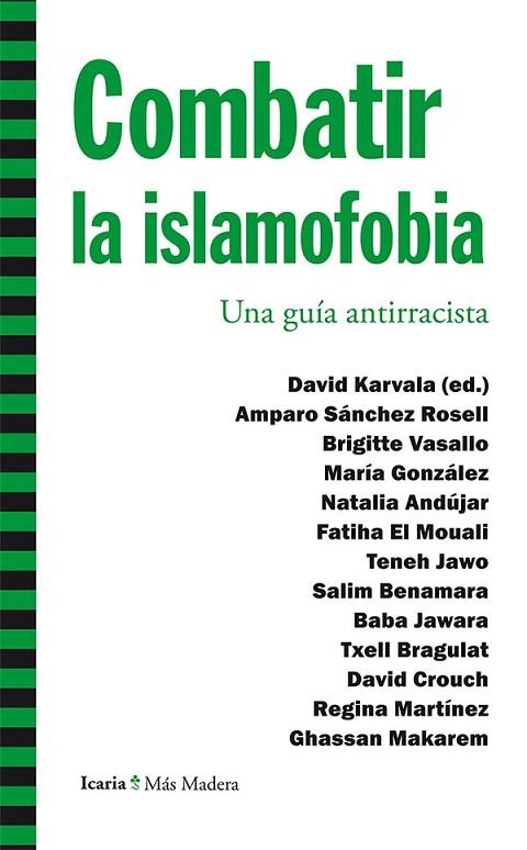 COMBATIR LA ISLAMOFOBIA | 9788498887150 | SÁNCHEZ ROSELL, AMPARO/VASALLO, BRIGITTE/GONZÁLEZ, MARÍA/ANDÚJAR, NATALIA/EL MOUALI, FATIHA/JAWO, TE | Llibreria Drac - Librería de Olot | Comprar libros en catalán y castellano online