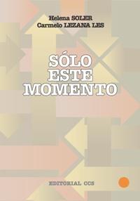 SOLO ESTE MOMENTO | 9788470439339 | SOLER, HELENA;CARMELO LEZANA LES | Llibreria Drac - Llibreria d'Olot | Comprar llibres en català i castellà online