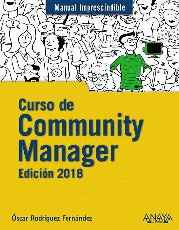 CURSO DE COMMUNITY MANAGER. EDICIÓN 2018 (MANUAL IMPRESCINDIBLE) | 9788441539631 | RODRÍGUEZ, ÓSCAR | Llibreria Drac - Llibreria d'Olot | Comprar llibres en català i castellà online