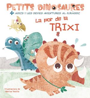 POR DE LA TRIXI, LA (PETITS DINOSAURES) | 9788468254555 | Llibreria Drac - Llibreria d'Olot | Comprar llibres en català i castellà online