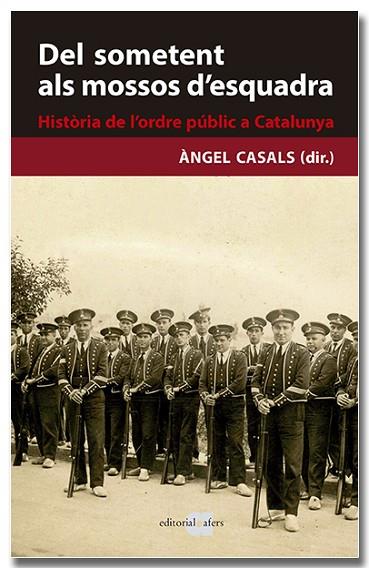 DEL SOMETENT ALS MOSSOS D'ESQUADRA | 9788418618239 | CASALS MARTÍNEZ, ÀNGEL | Llibreria Drac - Llibreria d'Olot | Comprar llibres en català i castellà online