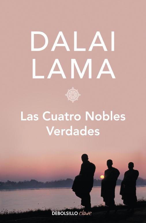 CUATRO NOBLES VERDADES, LAS | 9788499896717 | DALAI LAMA | Llibreria Drac - Llibreria d'Olot | Comprar llibres en català i castellà online