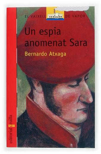 ESPIA ANOMENAT SARA, UN | 9788466109536 | ATXAGA, BERNARDO | Llibreria Drac - Llibreria d'Olot | Comprar llibres en català i castellà online