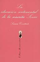 EDUCACION SENTIMENTAL DE LA SEÑORITA SONIA, LA | 9788472233133 | Constante, Susana | Llibreria Drac - Llibreria d'Olot | Comprar llibres en català i castellà online