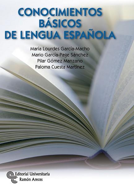 CONOCIMIENTOS BÁSICOS DE LENGUA ESPAÑOLA | 9788499612713 | GARCÍA-MACHO, Mª LOURDES; GARCÍA-PAGE, MARIO; GÓMEZ, PILAR;CUESTA | Llibreria Drac - Llibreria d'Olot | Comprar llibres en català i castellà online