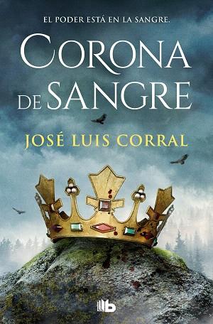 CORONA DE SANGRE | 9788413149424 | CORRAL, JOSÉ LUIS | Llibreria Drac - Llibreria d'Olot | Comprar llibres en català i castellà online